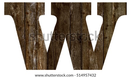 Old wooden planks alphabet, text w. Isolated on white background. With clipping path
