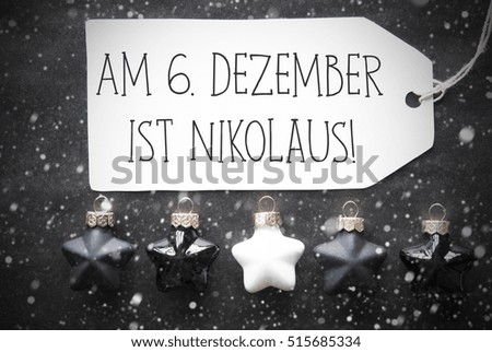 Black Christmas Balls, Snowflakes, Nikolaus Means Nicholas Day