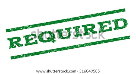 Required watermark stamp. Text caption between parallel lines with grunge design style. Rubber seal stamp with dirty texture. Vector green color ink imprint on a white background.