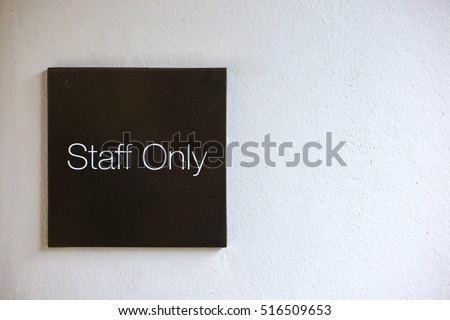 Staff only signs