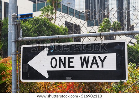 close up of a ONE WAY sign in Los Angeles, California