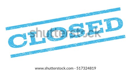 Closed watermark stamp. Text tag between parallel lines with grunge design style. Rubber seal stamp with dust texture. Vector light blue color ink imprint on a white background.