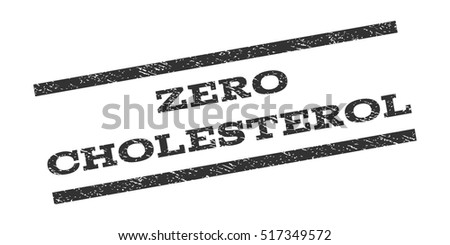 Zero Cholesterol watermark stamp. Text caption between parallel lines with grunge design style. Rubber seal stamp with scratched texture. Vector gray color ink imprint on a white background.