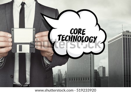 Core technology text on speech bubble with businessman