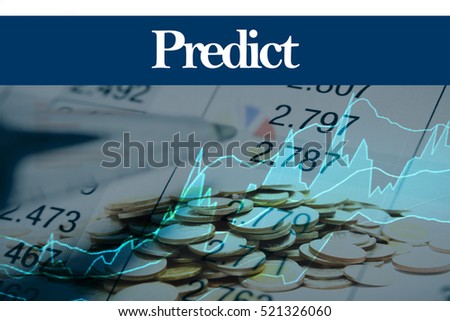 Predict - Abstract digital information to represent Business&Financial as concept. The word Predict is a part of stock market vocabulary in stock photo