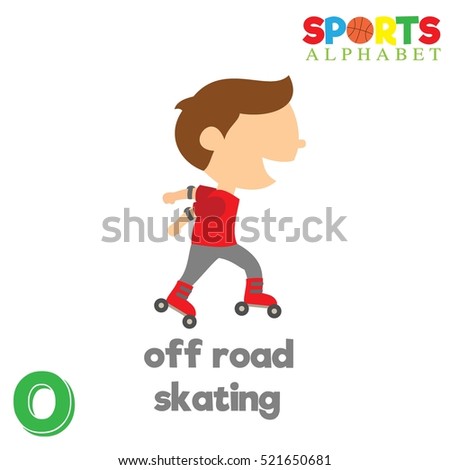 Cute Sports alphabet in vector. O letter for Off road skating. Funny cartoon sports. Alphabet design in a colorful style. 