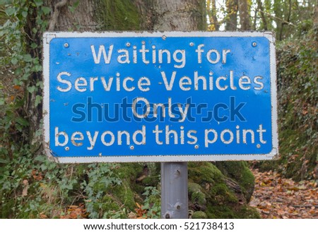 "Waiting For Service Vehicles Only , Beyond This Point" Road Sign near the Picturesque  Village of Clovelly on the North Coast of Devon, England, UK