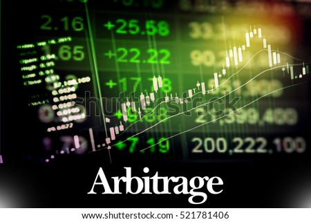 Arbitrage - Abstract digital information to represent Business&Financial as concept. The word Arbitrage is a part of stock market vocabulary in stock photo Royalty-Free Stock Photo #521781406