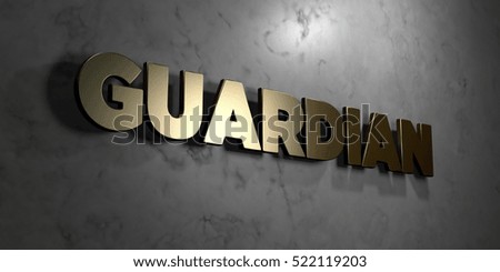 Guardian - Gold sign mounted on glossy marble wall  - 3D rendered royalty free stock illustration. This image can be used for an online website banner ad or a print postcard.