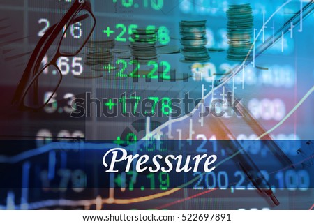 Pressure - Abstract digital information to represent Business&Financial as concept. The word Pressure is a part of stock market vocabulary in stock photo
