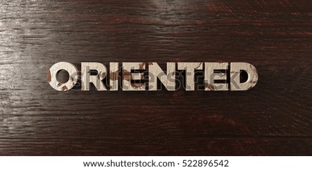 Oriented - grungy wooden headline on Maple  - 3D rendered royalty free stock image. This image can be used for an online website banner ad or a print postcard.