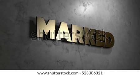 Marked - Gold sign mounted on glossy marble wall  - 3D rendered royalty free stock illustration. This image can be used for an online website banner ad or a print postcard.