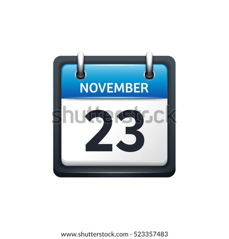November 23. Calendar icon.Vector illustration,flat style.Month and date.Sunday,Monday,Tuesday,Wednesday,Thursday,Friday,Saturday.Week,weekend,red letter day. 2017,2018 year.Holidays.