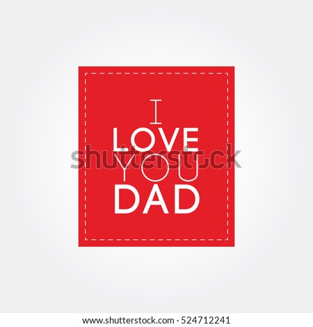 I love you dad