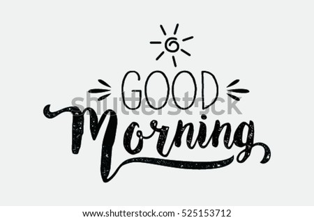 Good Morning lettering text Royalty-Free Stock Photo #525153712
