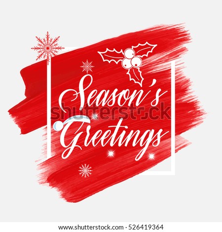 'Season's greetings' holiday sign text over abstract red brush paint background vector illustration.