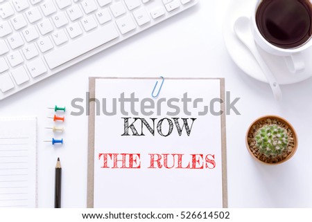 Text Know the rules on white paper background / business concept
