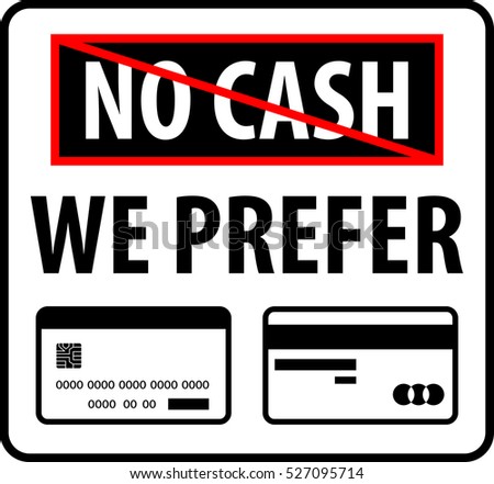 No Cash We Prefer Plastic Money Vector Illustration