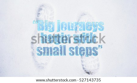 shoeprints in the snow with quote Big journeys begin with small steps