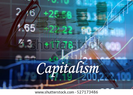 Capitalism - Abstract digital information to represent Business&Financial as concept. The word Capitalism is a part of stock market vocabulary in stock photo