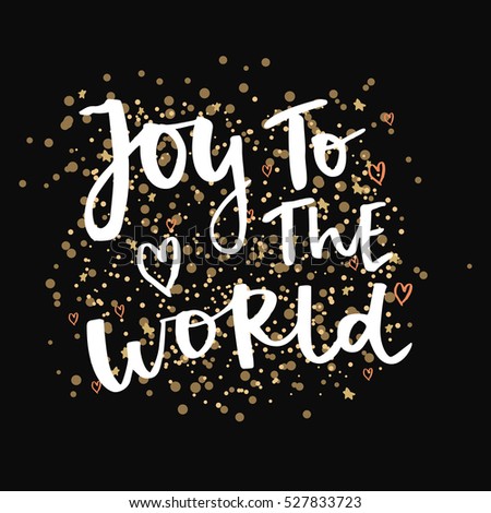 Joy to the world. Christmas gold glittering lettering design. Hand calligraphic winter holidays vector quotes