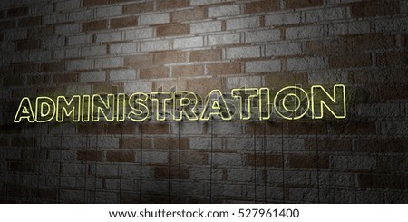 ADMINISTRATION - Glowing Neon Sign on stonework wall - 3D rendered royalty free stock illustration.  Can be used for online banner ads and direct mailers.
