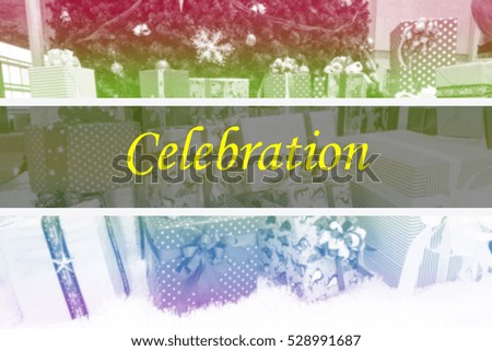 Celebration  - Abstract information to represent Happy new year as concept. The word Celebration  is a part of Merry Christmas and Happy new year celebration vocabulary in stock photo.