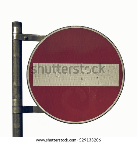 Vintage looking No entry traffic sign isolated on white