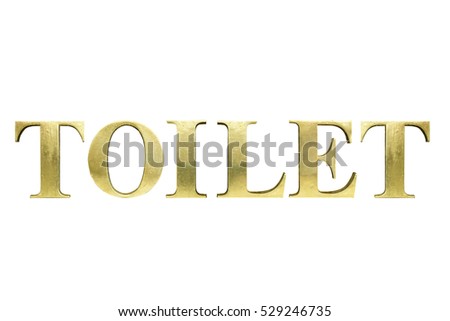 Metallic gold lettering signs Toilet isolated on white background. This has clipping path.                   