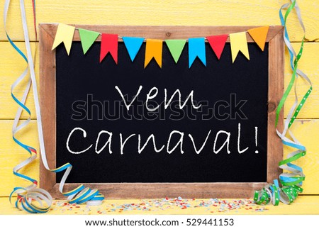 Chalkboard With Streamer, Vem Carnaval Means Happy Carnival