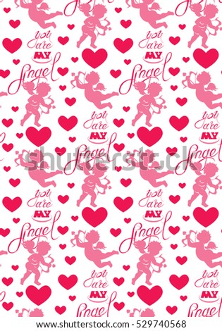 Seamless pattern with silhouettes of angel and heart, calligraphic text You are my Angel. Happy Valentine`s Day pink background, Love concept.