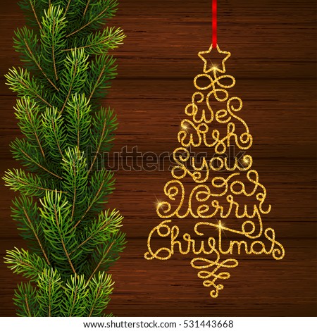 Holiday gift card with golden hand lettering We Wish You a Merry Christmas in the form of a Christmas tree on wood background. Vector illustration for your design