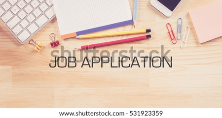 Business Workplace with  JOB APPLICATION Concept on Wooden Background