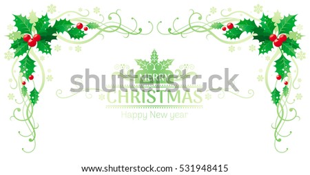 Merry Christmas, Happy new Year holly horizontal corner border frame, holly berry. Text lettering. Isolated, white background. Abstract xmas poster, greeting card design. Vector illustration eps