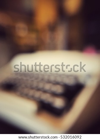 Blurry of typewriter for old day background