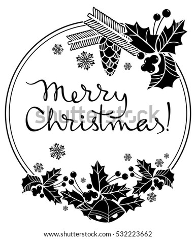 Christmas label with silhouette of holiday decorations and written greeting "Merry Christmas!". Black and white image. Raster clip art.