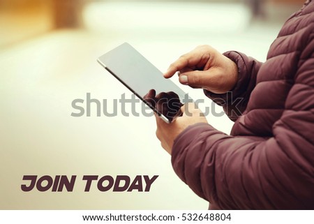 Join Today, Technology Concept