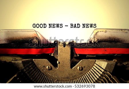 Good News - Bad News typed words on a vintage typewriter Royalty-Free Stock Photo #532693078