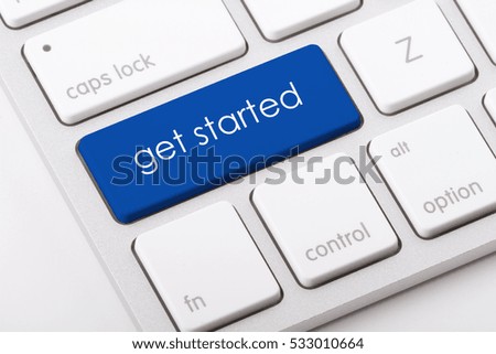 Get started word written on computer keyboard.