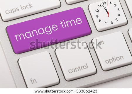 Manage time word written on computer keyboard.
