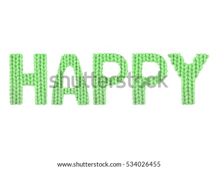 Happy word on a blurry texture knitted pattern of woolen thread closeup. English alphabet. Typography design. Color green