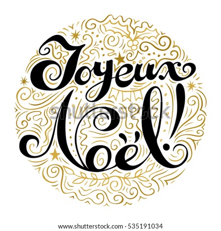 Merry Christmas card. Hand drawn creative typography by French language. Freehand lettering and line art drawing. Black and golden. Vector illustration.