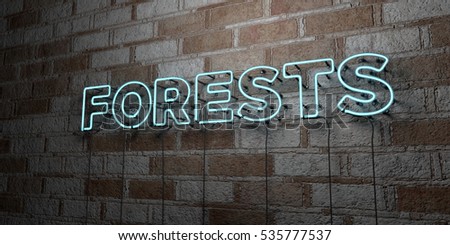 FORESTS - Glowing Neon Sign on stonework wall - 3D rendered royalty free stock illustration.  Can be used for online banner ads and direct mailers.

