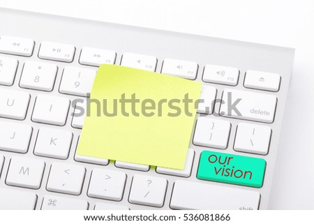 Our vision written on computer keyboard.