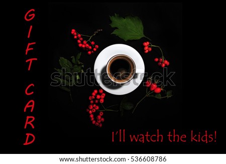 Gift card for babysitting.  Text GIFT CARD and I'LL WATCH THE KIDS!  Dark background with colorful floral arrangement around a coffee cup.
