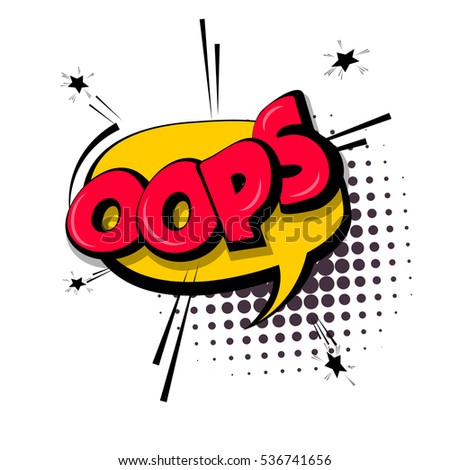 Lettering oops, emotion, blame. Comic text sound effects. Vector bubble icon speech phrase, cartoon font label, sounds illustration background. Comics book balloon