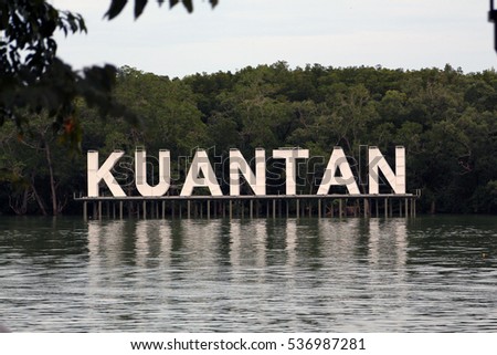 Kuantan river with Kuantan Sign Board