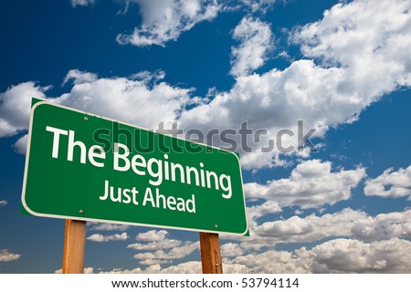 The Beginning, Just Ahead Green Road Sign with Copy Room Over The Dramatic Clouds and Sky. Royalty-Free Stock Photo #53794114