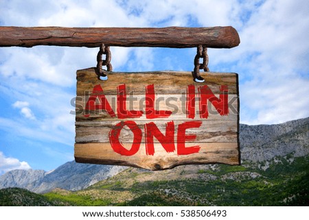 All in one motivational phrase sign on old wood with blurred background
