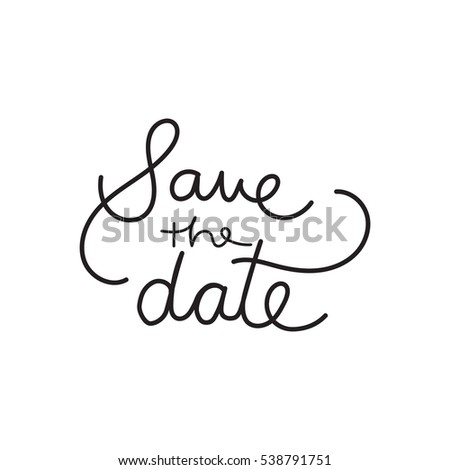 Hand drawn typography lettering phrase Save the date isolated template for your design. Calligraphy for typography greeting and invitation card for save the date card.